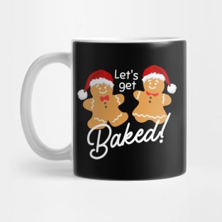 Lets Get Baked Gingerbread Christmas Mug